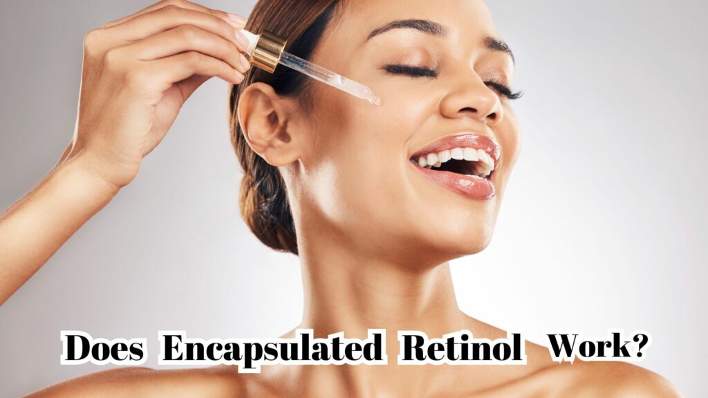 Encapsulated Retinol